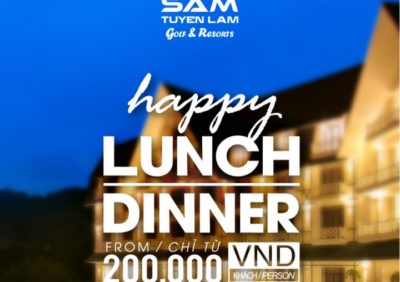 EXCITING PROMOTION FOR HAPPY LUNCH/DINNER WITH ONLY 200,000 VND / PERSON