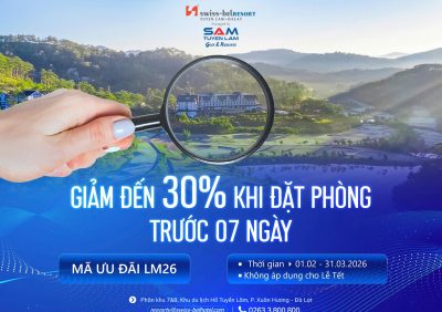 🔔 Đặt Phòng Trước 7 Ngày – Giảm Ngay Đến 30% tại Swiss-Belresort Tuyền Lâm – Đà Lạt